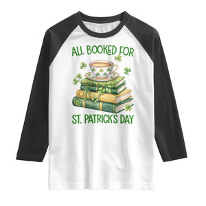 All Booked For St Patricks Day Raglan Shirt Gift For Book Lovers TS12 White Black Print Your Wear