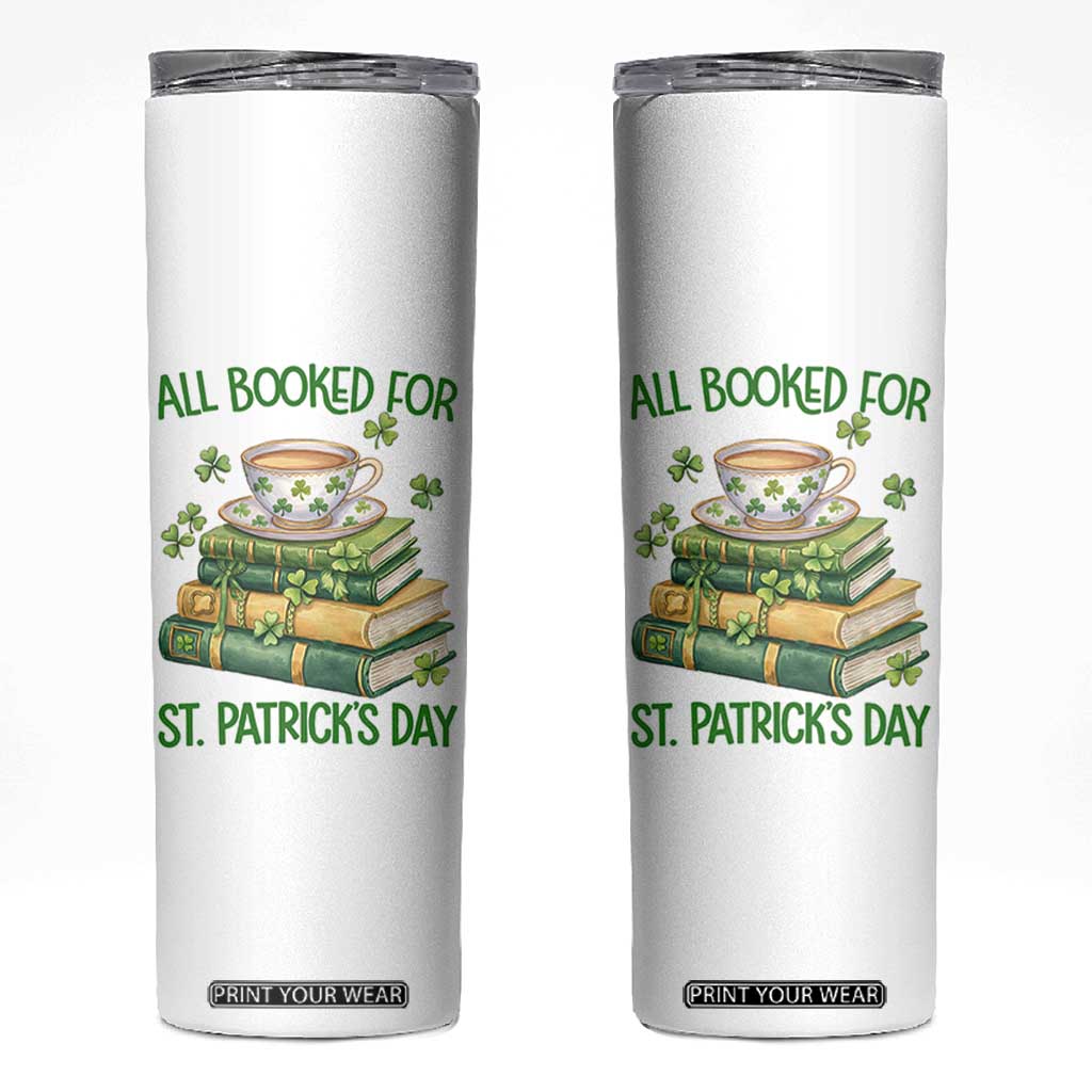 All Booked For St Patricks Day Skinny Tumbler Gift For Book Lovers TS12 White Print Your Wear