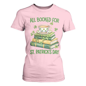 All Booked For St Patricks Day T Shirt For Women Gift For Book Lovers TS12 Light Pink Print Your Wear