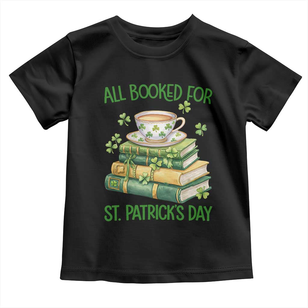 All Booked For St Patricks Day Toddler T Shirt Gift For Book Lovers TS12 Black Print Your Wear