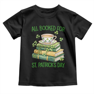 All Booked For St Patricks Day Toddler T Shirt Gift For Book Lovers TS12 Black Print Your Wear