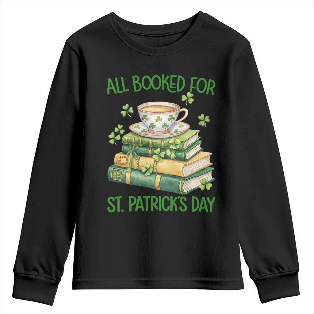 All Booked For St Patricks Day Youth Sweatshirt Gift For Book Lovers TS12 Black Print Your Wear