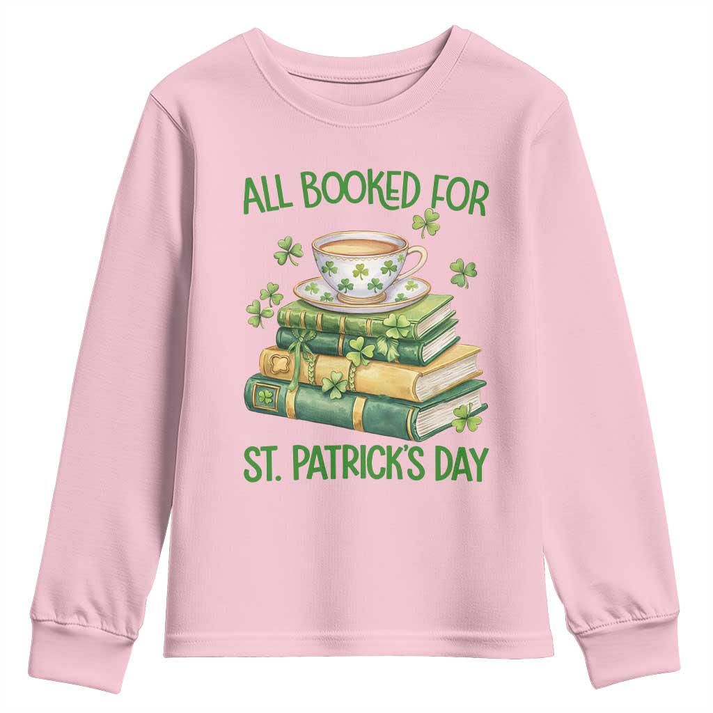 All Booked For St Patricks Day Youth Sweatshirt Gift For Book Lovers TS12 Light Pink Print Your Wear