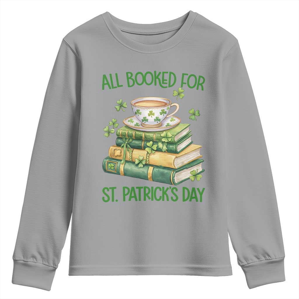 All Booked For St Patricks Day Youth Sweatshirt Gift For Book Lovers TS12 Sport Gray Print Your Wear