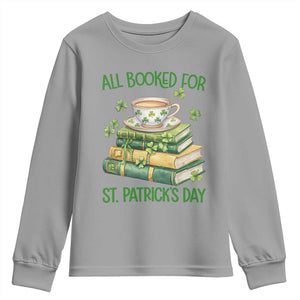All Booked For St Patricks Day Youth Sweatshirt Gift For Book Lovers TS12 Sport Gray Print Your Wear