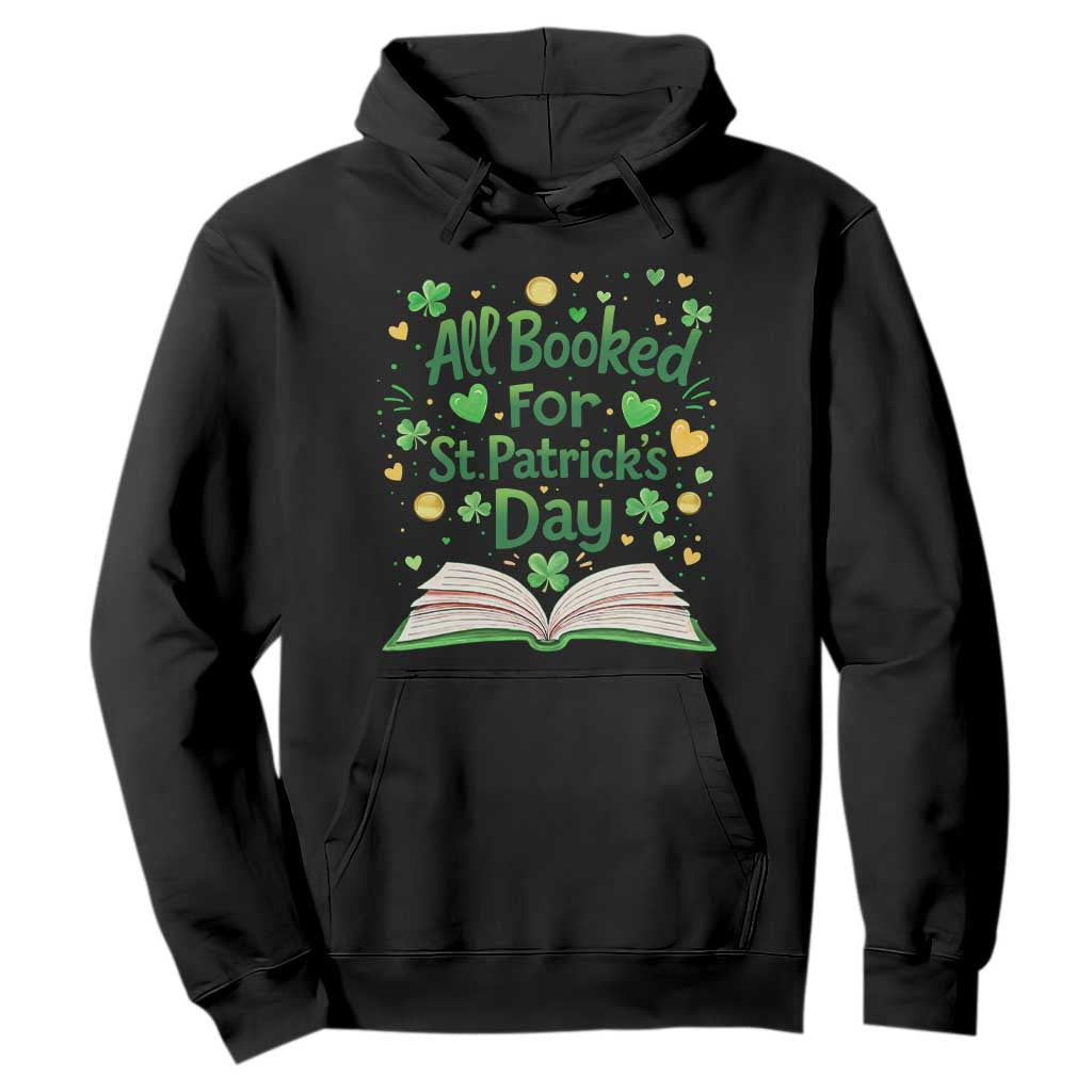 All Booked For St Patricks Day Hoodie Irish Bookworm Gift TS12 Black Print Your Wear