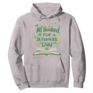 All Booked For St Patricks Day Hoodie Irish Bookworm Gift TS12 Ice Gray Print Your Wear