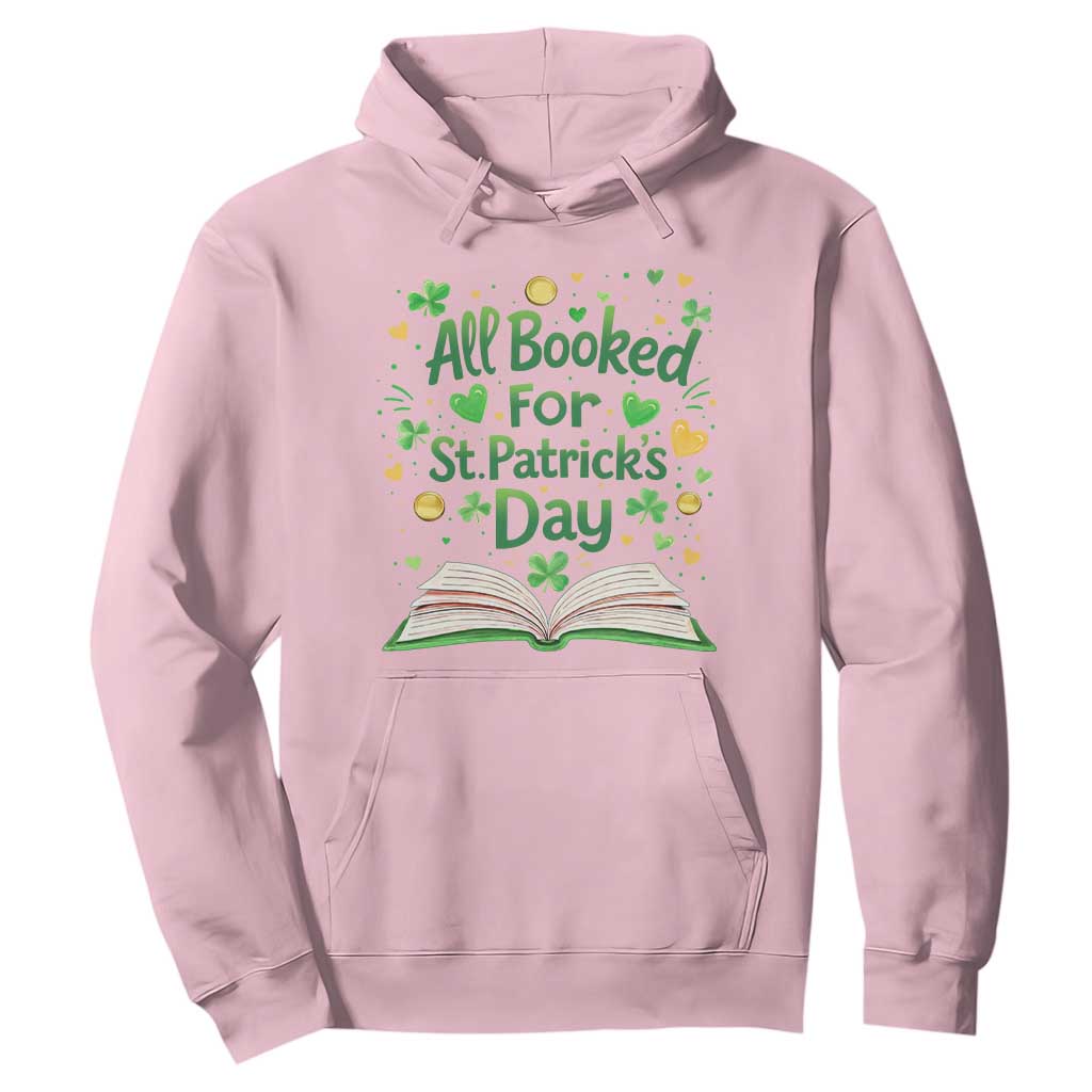 All Booked For St Patricks Day Hoodie Irish Bookworm Gift TS12 Light Pink Print Your Wear