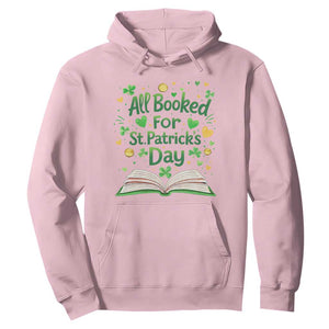 All Booked For St Patricks Day Hoodie Irish Bookworm Gift TS12 Light Pink Print Your Wear