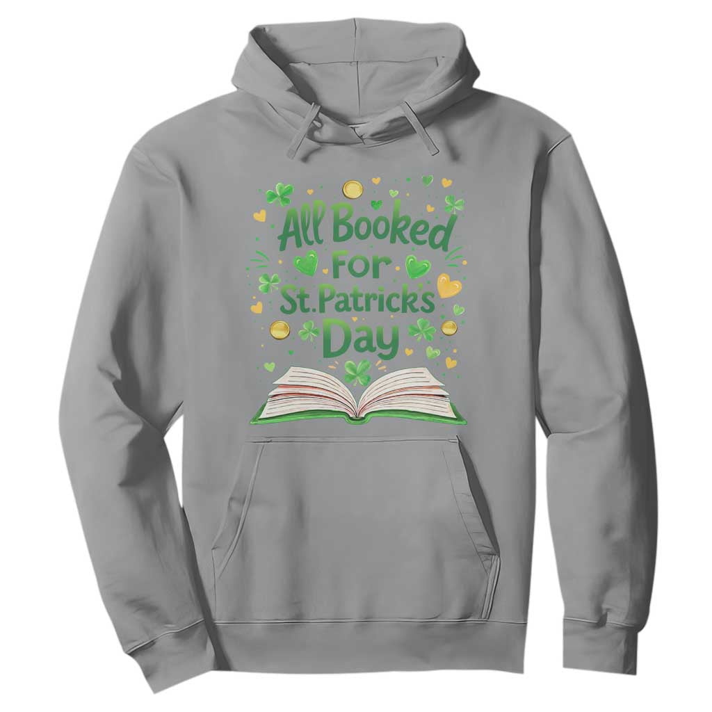 All Booked For St Patricks Day Hoodie Irish Bookworm Gift TS12 Sport Gray Print Your Wear