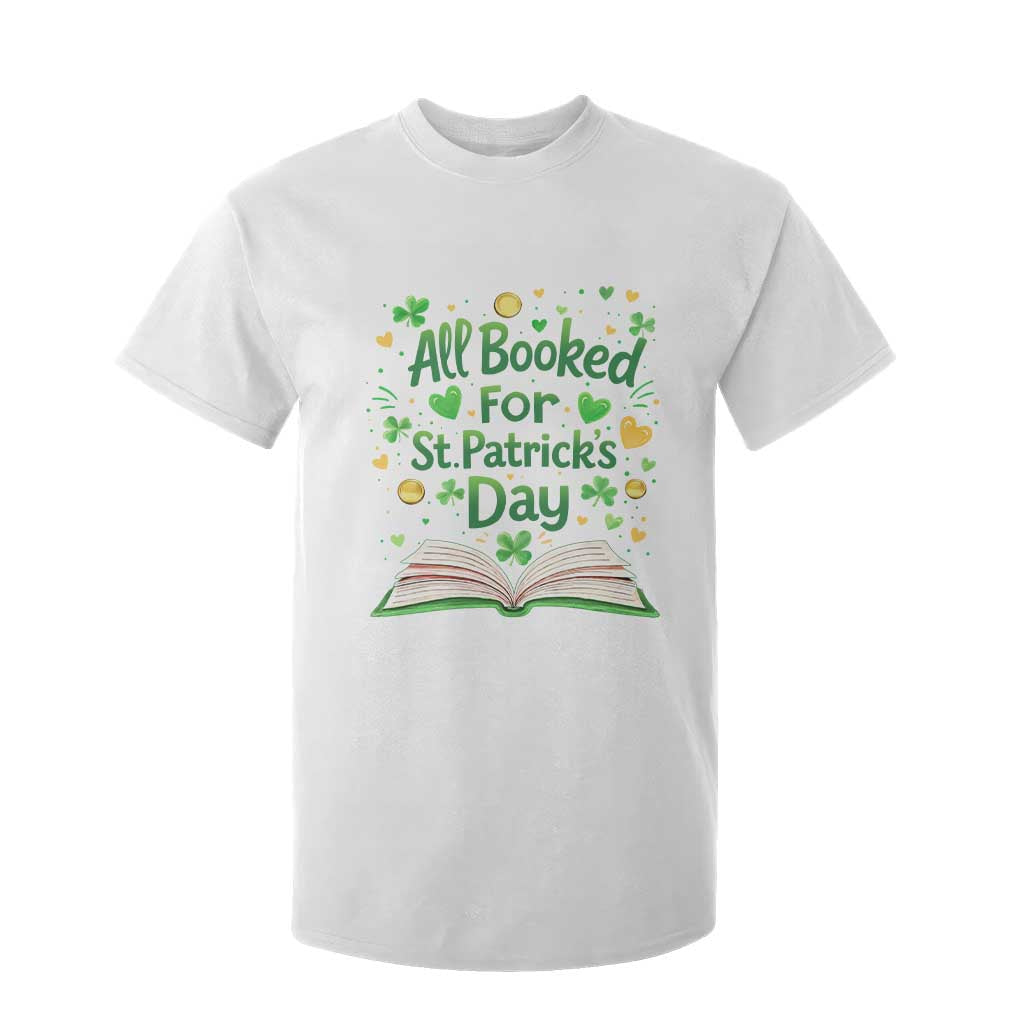 All Booked For St Patricks Day T Shirt For Kid Irish Bookworm Gift TS12 White Print Your Wear