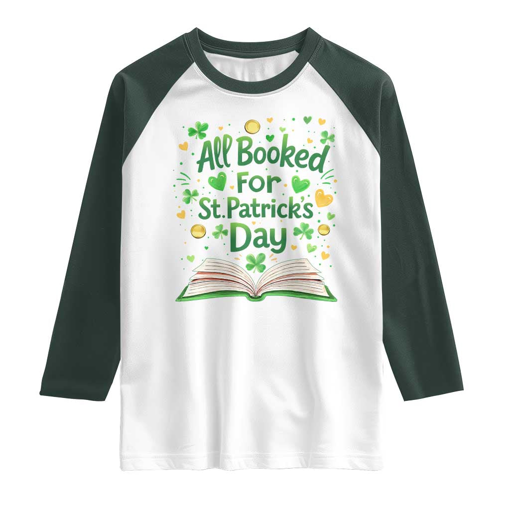 All Booked For St Patricks Day Raglan Shirt Irish Bookworm Gift TS12 White Dark Forest Green Print Your Wear