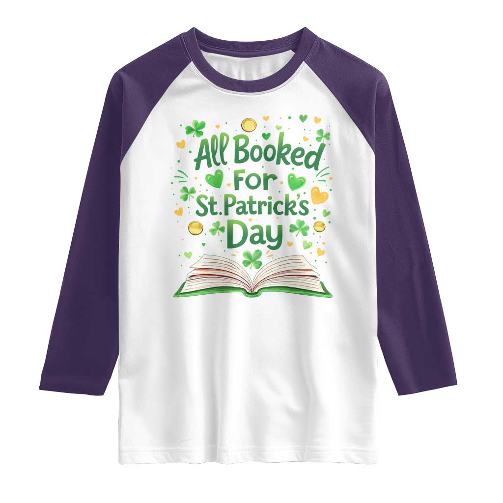 All Booked For St Patricks Day Raglan Shirt Irish Bookworm Gift TS12 White Purple Print Your Wear
