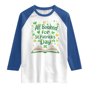 All Booked For St Patricks Day Raglan Shirt Irish Bookworm Gift TS12 White Royal Print Your Wear