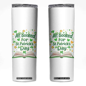 All Booked For St Patricks Day Skinny Tumbler Irish Bookworm Gift TS12 White Print Your Wear