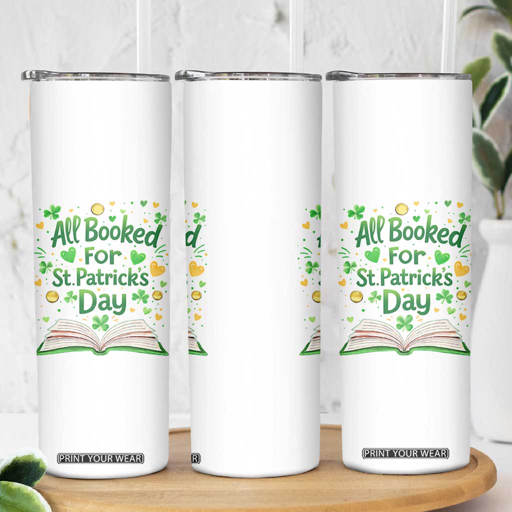 All Booked For St Patricks Day Skinny Tumbler Irish Bookworm Gift TS12 Print Your Wear