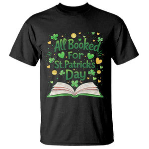 All Booked For St Patricks Day T Shirt Irish Bookworm Gift TS12 Black Print Your Wear