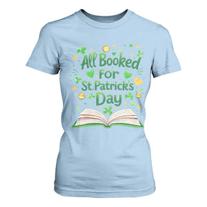 All Booked For St Patricks Day T Shirt For Women Irish Bookworm Gift TS12 Light Blue Print Your Wear