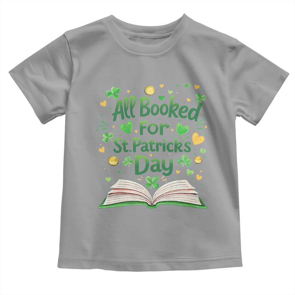 All Booked For St Patricks Day Toddler T Shirt Irish Bookworm Gift TS12 Sport Gray Print Your Wear