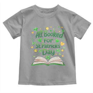 All Booked For St Patricks Day Toddler T Shirt Irish Bookworm Gift TS12 Sport Gray Print Your Wear