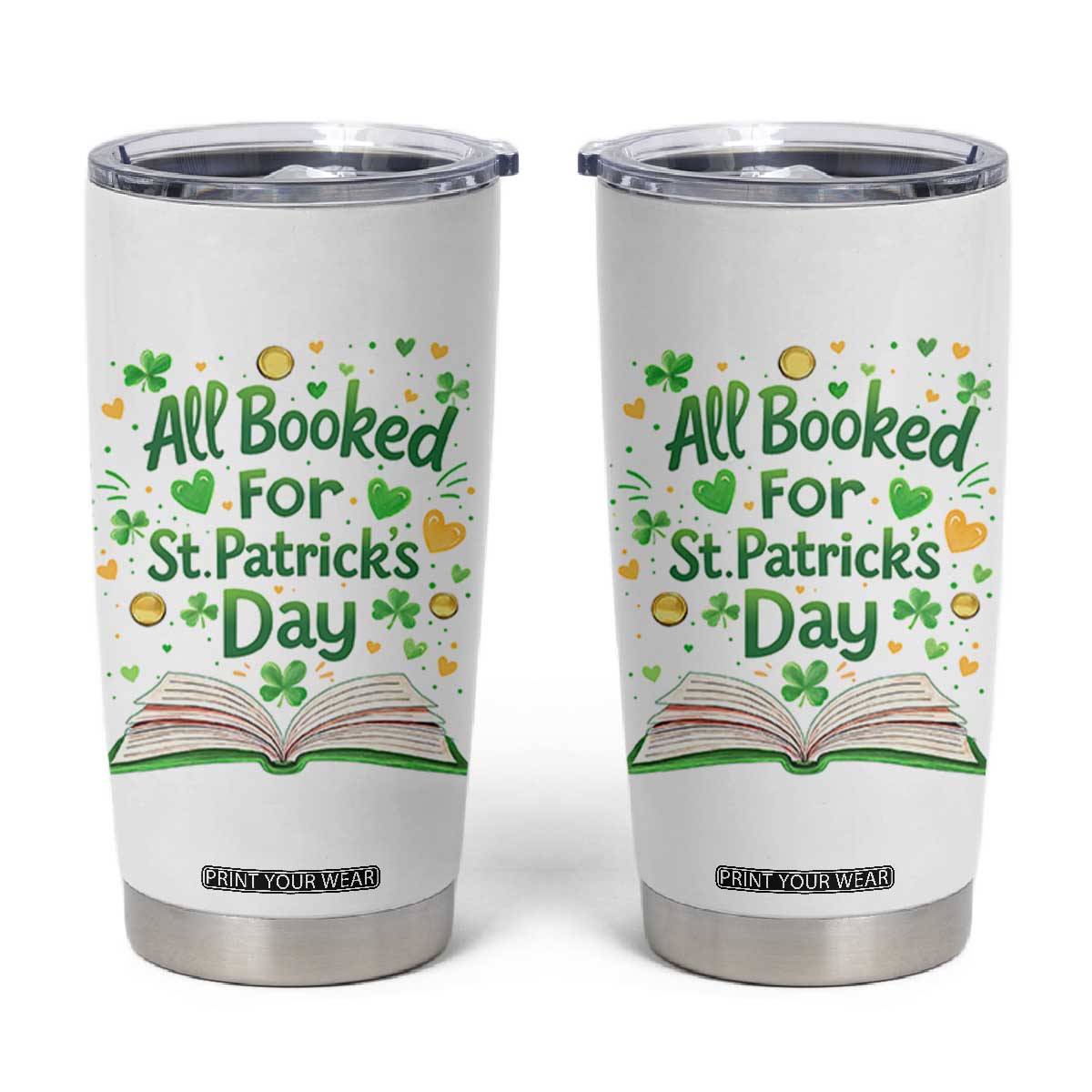 All Booked For St Patricks Day Tumbler Cup Irish Bookworm Gift TS12 White Print Your Wear