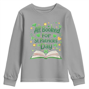 All Booked For St Patricks Day Youth Sweatshirt Irish Bookworm Gift TS12 Sport Gray Print Your Wear