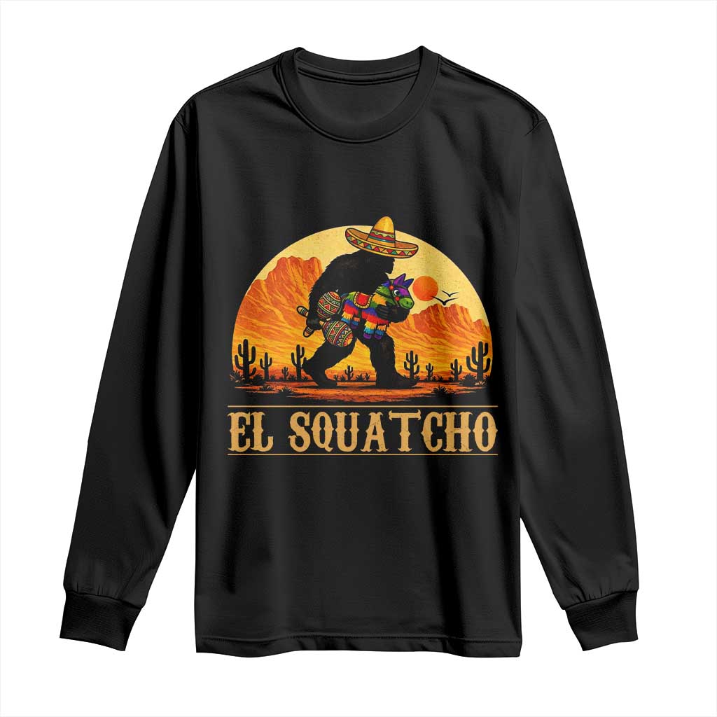 Funny El Squatcho Cinco De Mayo Fiesta Gift Long Sleeve Shirt TS12 Black Print Your Wear