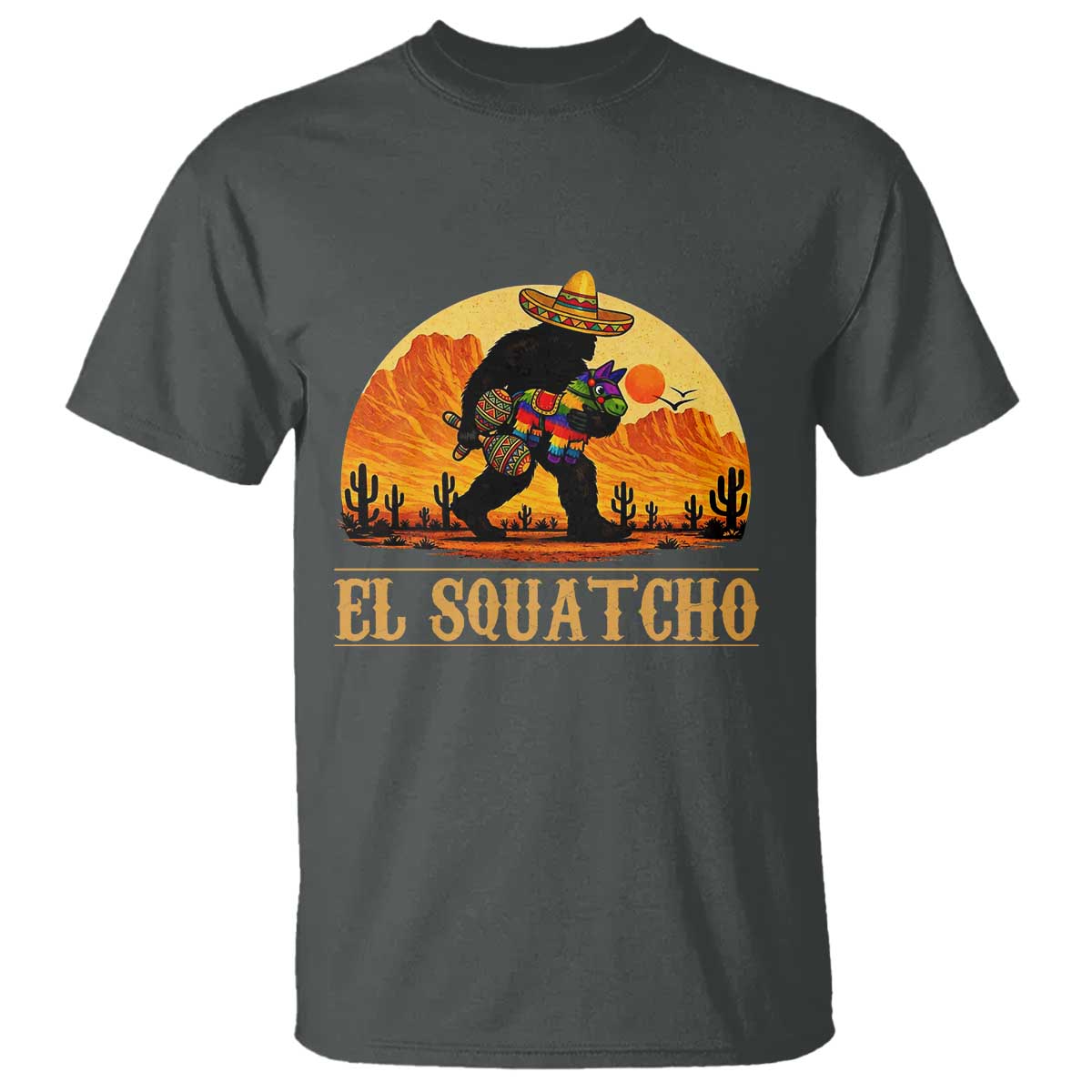 Funny El Squatcho Cinco De Mayo Fiesta Gift T Shirt TS12 Dark Heather Print Your Wear
