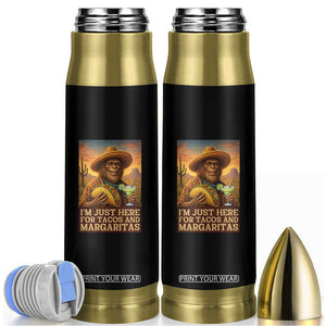 Funny El Squatcho Cinco De Mayo Bullet Tumbler Just Here For Tacos And Margaritas TS12 Black Print Your Wear