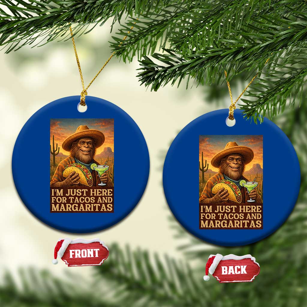 Funny El Squatcho Cinco De Mayo Ceramic Ornament Just Here For Tacos And Margaritas TS12 1pc Blue Print Your Wear