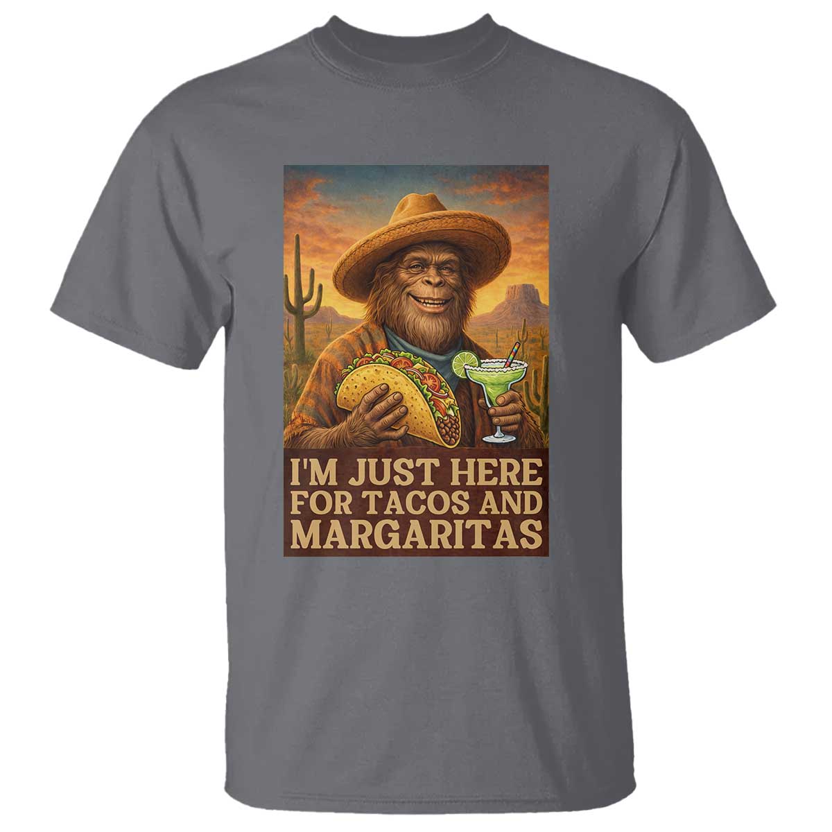 Funny El Squatcho Cinco De Mayo T Shirt Just Here For Tacos And Margaritas TS12 Charcoal Print Your Wear