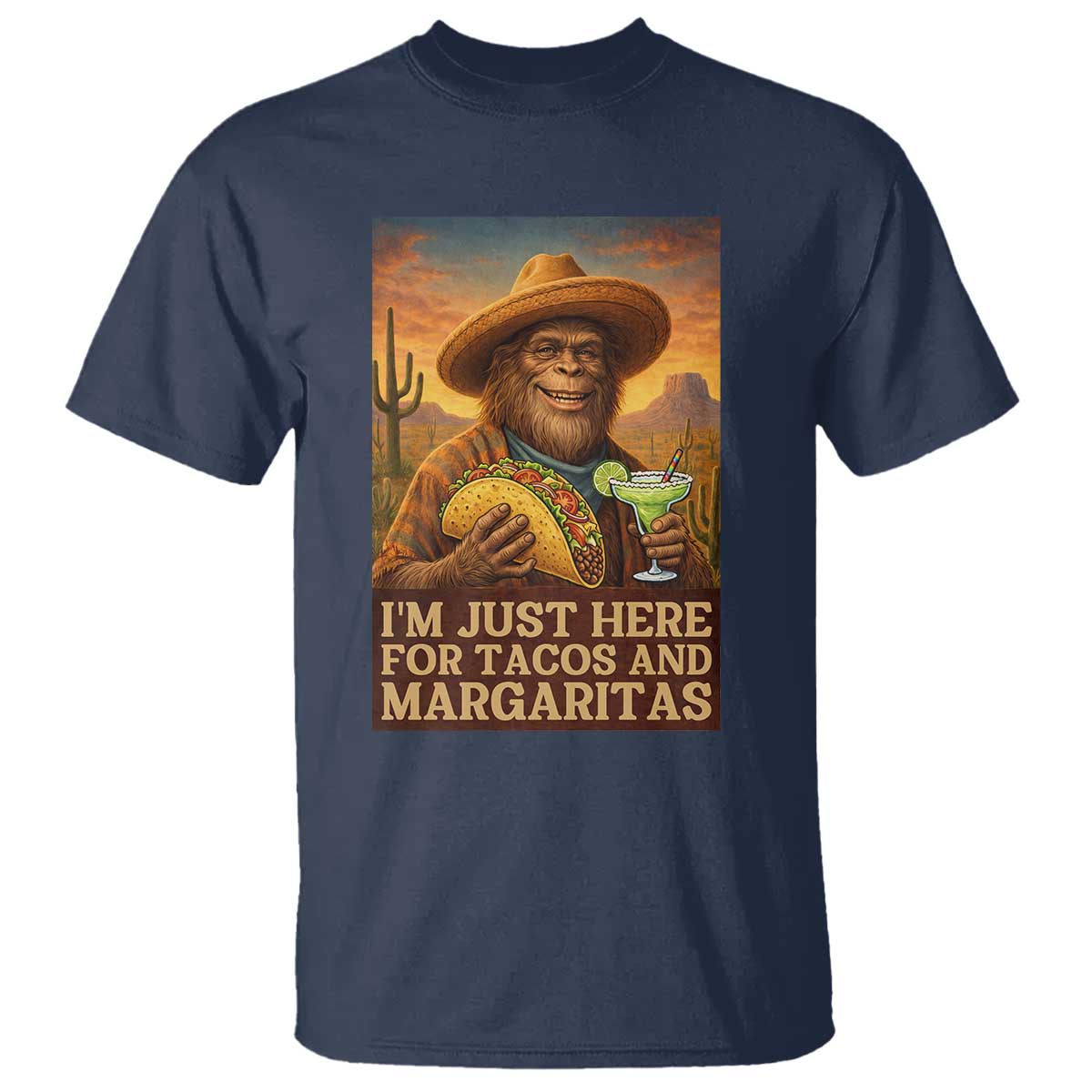 Funny El Squatcho Cinco De Mayo T Shirt Just Here For Tacos And Margaritas TS12 Navy Print Your Wear