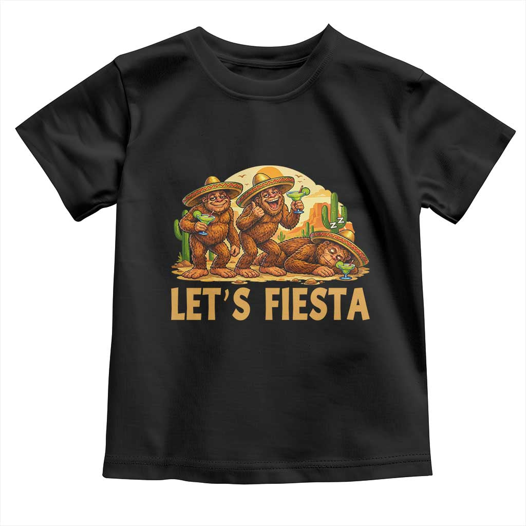 Funny Drunk Bigfoot Cinco De Mayo Toddler T Shirt Lets Fiesta Party Gift TS12 Black Print Your Wear