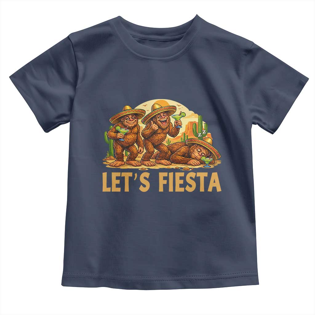 Funny Drunk Bigfoot Cinco De Mayo Toddler T Shirt Lets Fiesta Party Gift TS12 Navy Print Your Wear