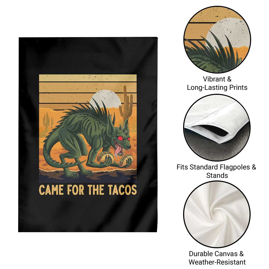 Funny Chupacabra Taco Lover Garden Flag Came For The Tacos TS12 Print Your Wear