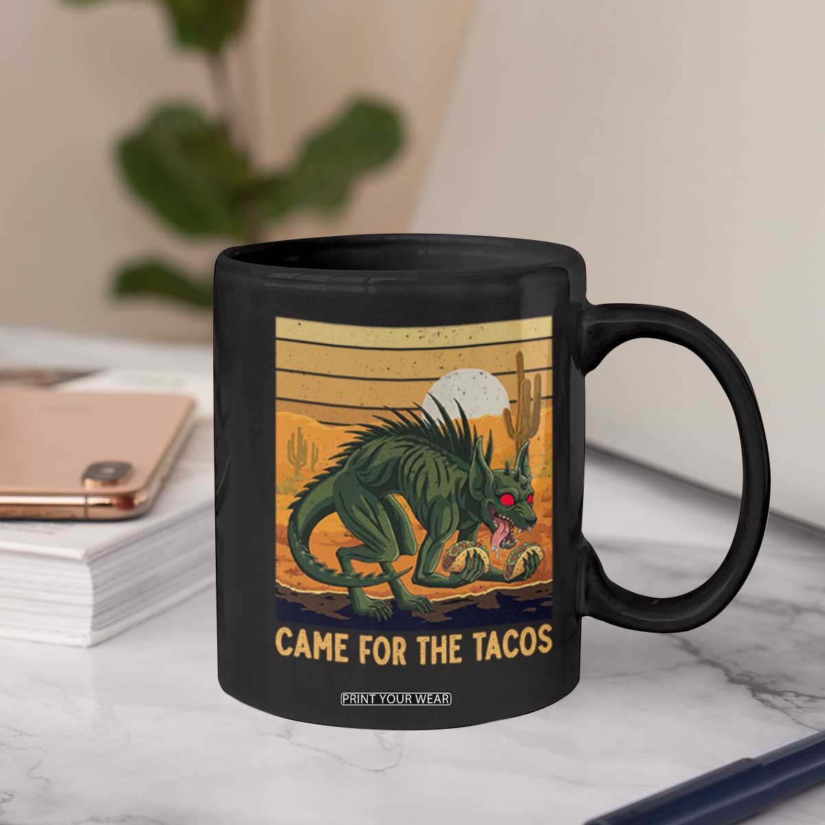 Funny Chupacabra Taco Lover Coffee Mug Came For The Tacos TS12 Print Your Wear