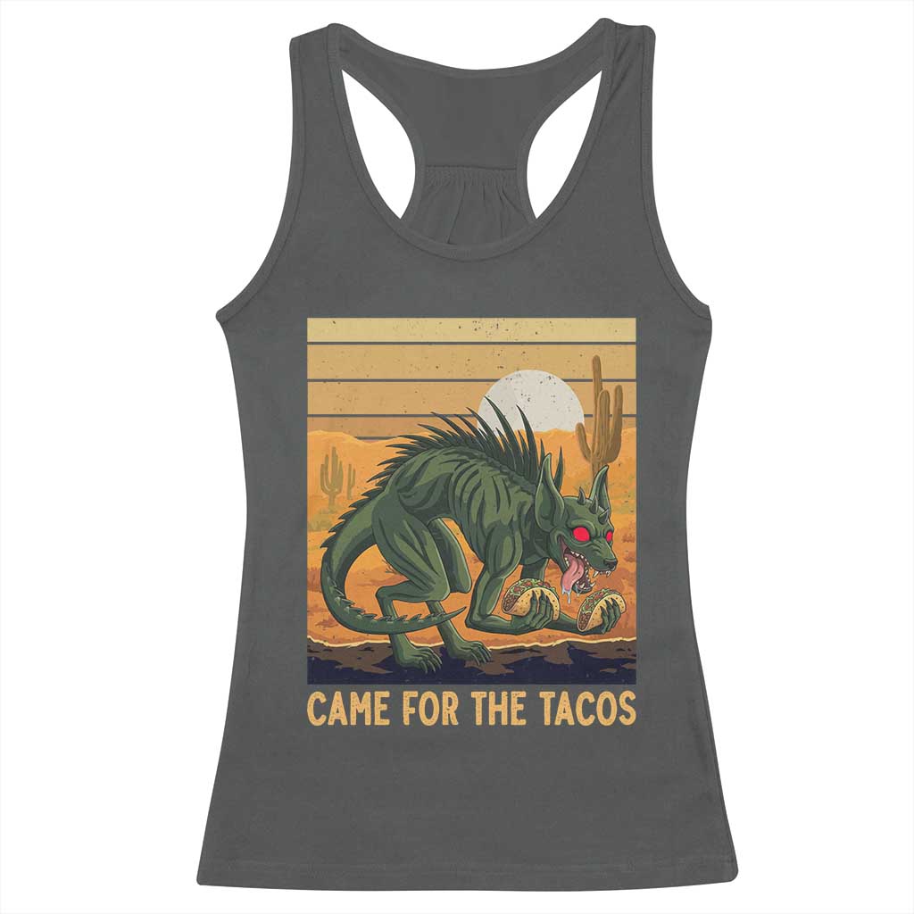 Funny Chupacabra Taco Lover Racerback Tank Top Came For The Tacos TS12 Dark Heather Print Your Wear