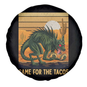 Funny Chupacabra Taco Lover Spare Tire Cover Came For The Tacos TS12 Print Your Wear