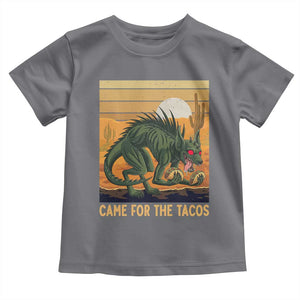 Funny Chupacabra Taco Lover Toddler T Shirt Came For The Tacos TS12 Charcoal Print Your Wear