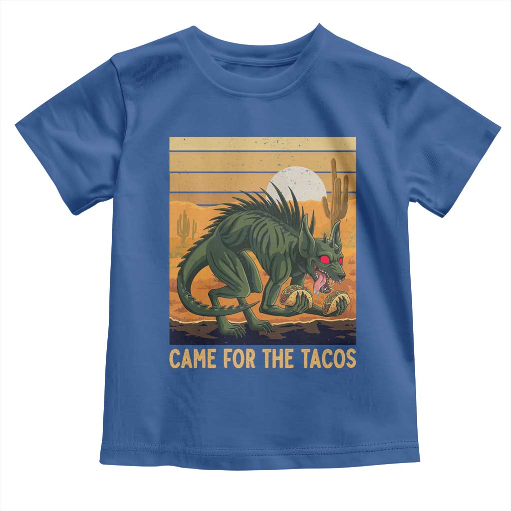 Funny Chupacabra Taco Lover Toddler T Shirt Came For The Tacos TS12 Royal Blue Print Your Wear