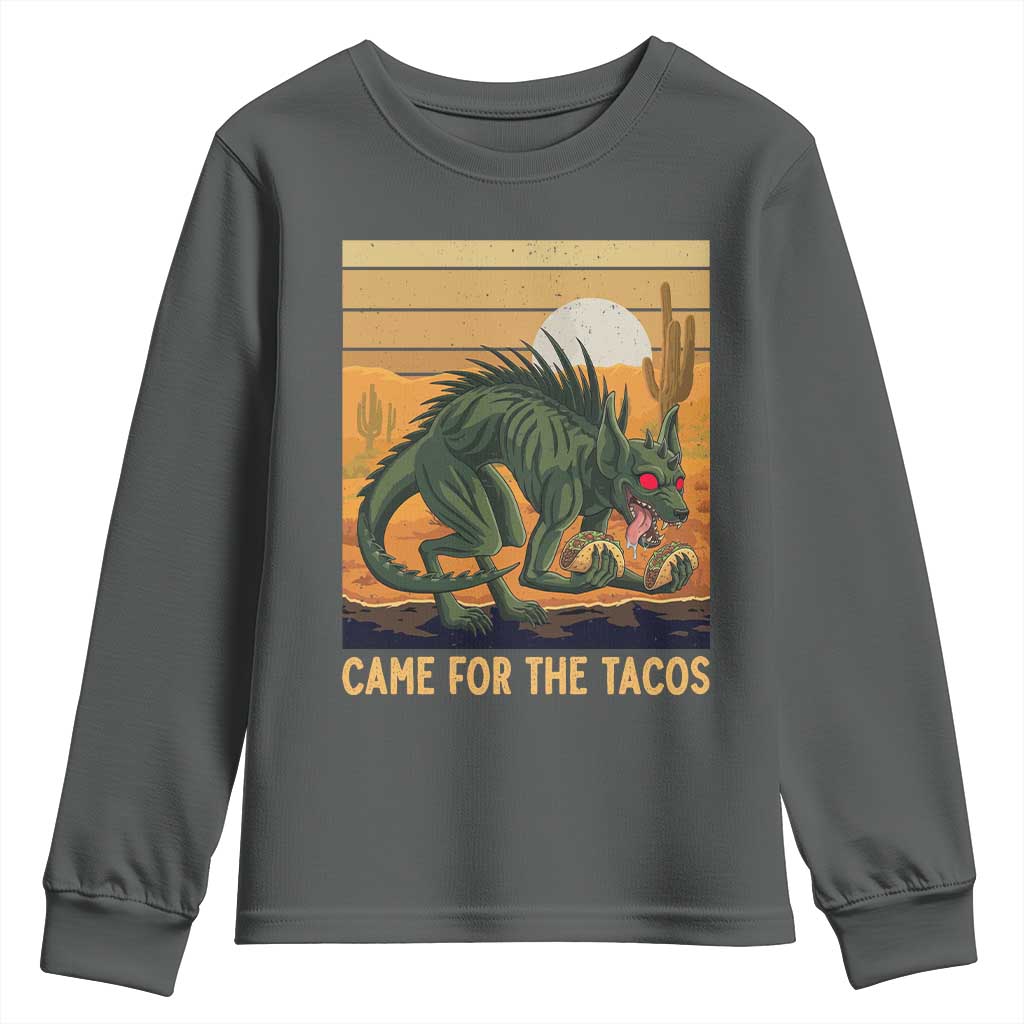 Funny Chupacabra Taco Lover Youth Sweatshirt Came For The Tacos TS12 Dark Heather Print Your Wear
