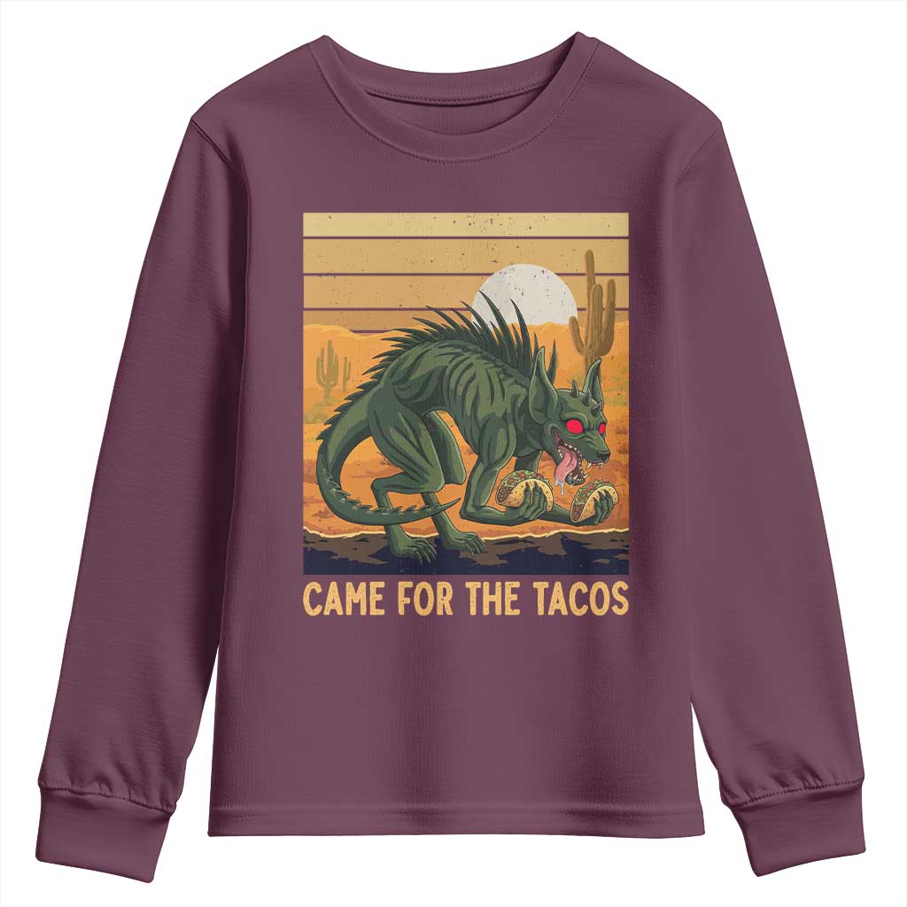 Funny Chupacabra Taco Lover Youth Sweatshirt Came For The Tacos TS12 Maroon Print Your Wear