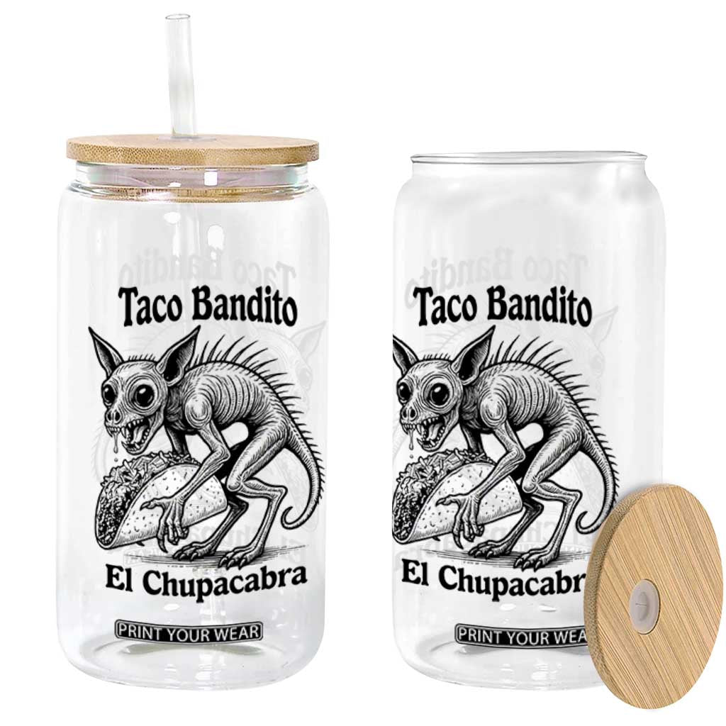 Funny Chupacabra Taco Bandito Glass Can Gift For Mexican Food Fan TS12 Print Your Wear