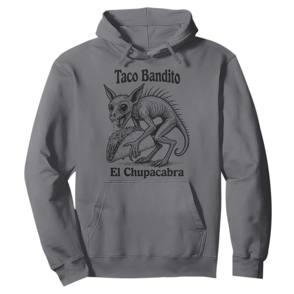 Funny Chupacabra Taco Bandito Hoodie Gift For Mexican Food Fan TS12 Charcoal Print Your Wear