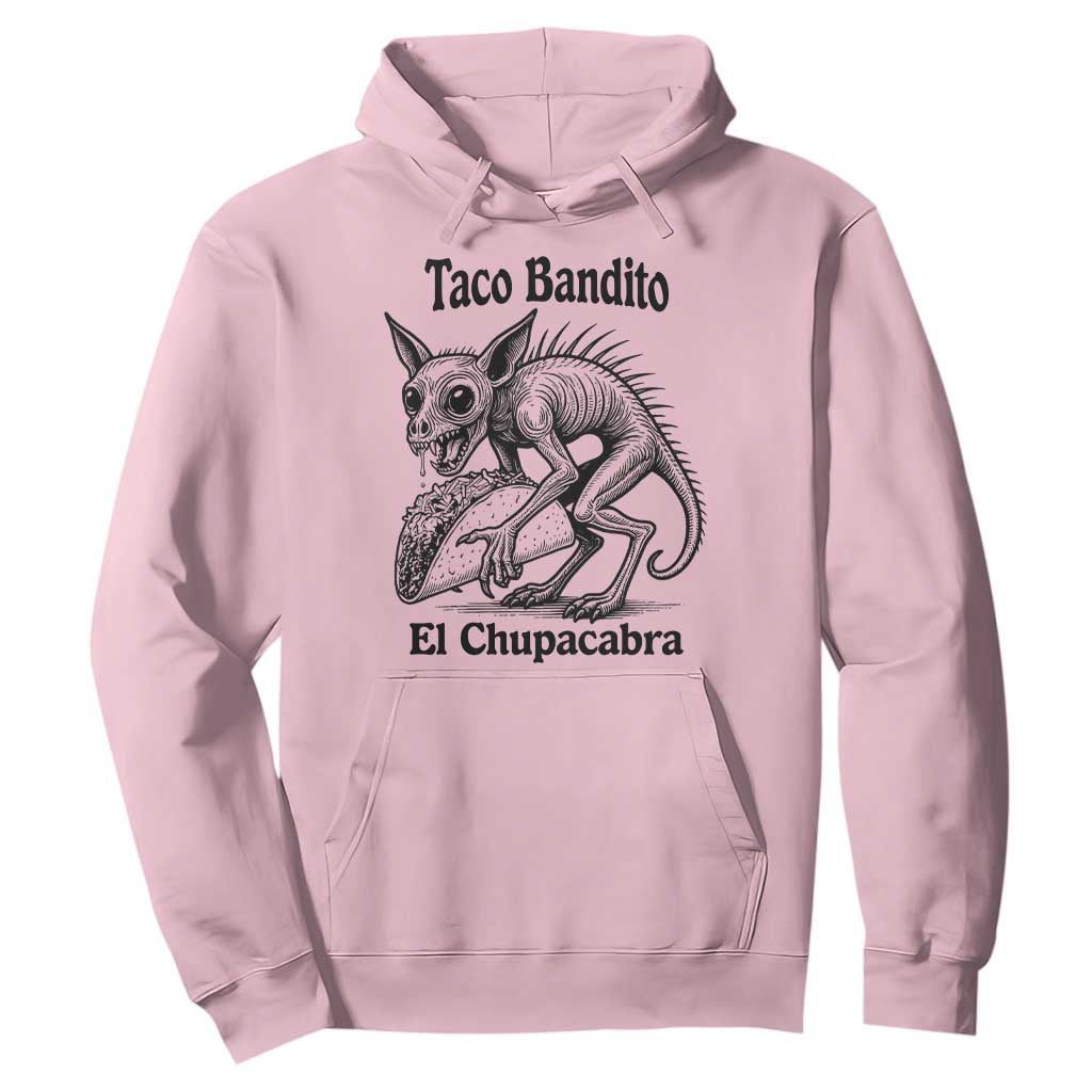 Funny Chupacabra Taco Bandito Hoodie Gift For Mexican Food Fan TS12 Light Pink Print Your Wear