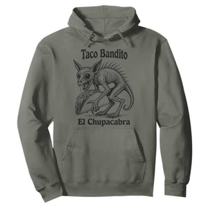 Funny Chupacabra Taco Bandito Hoodie Gift For Mexican Food Fan TS12 Military Green Print Your Wear