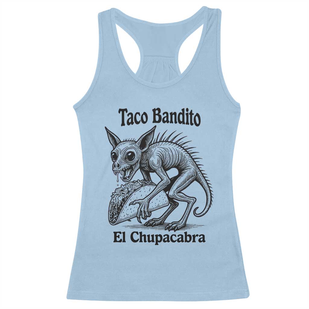 Funny Chupacabra Taco Bandito Racerback Tank Top Gift For Mexican Food Fan TS12 Light Blue Print Your Wear