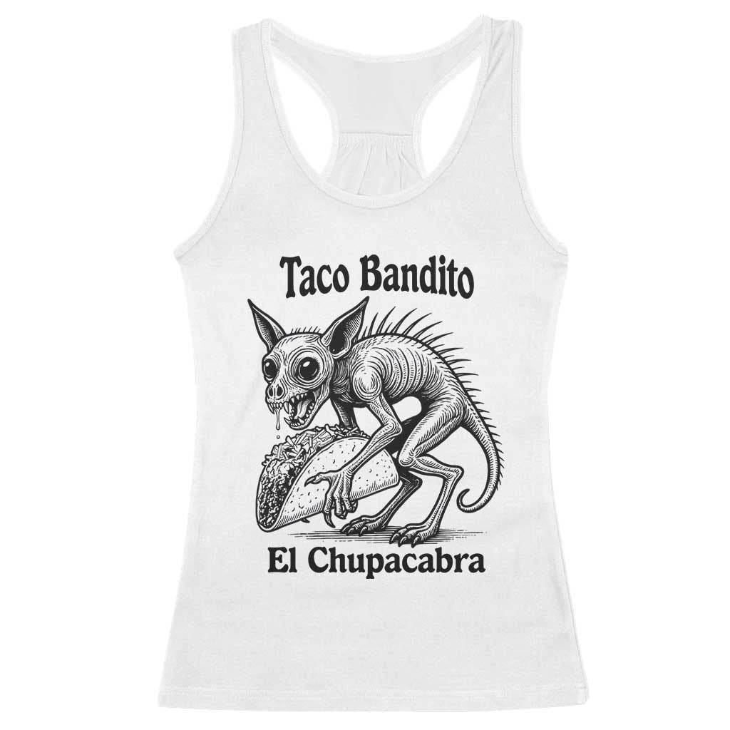 Funny Chupacabra Taco Bandito Racerback Tank Top Gift For Mexican Food Fan TS12 White Print Your Wear