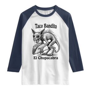 Funny Chupacabra Taco Bandito Raglan Shirt Gift For Mexican Food Fan TS12 White Navy Print Your Wear