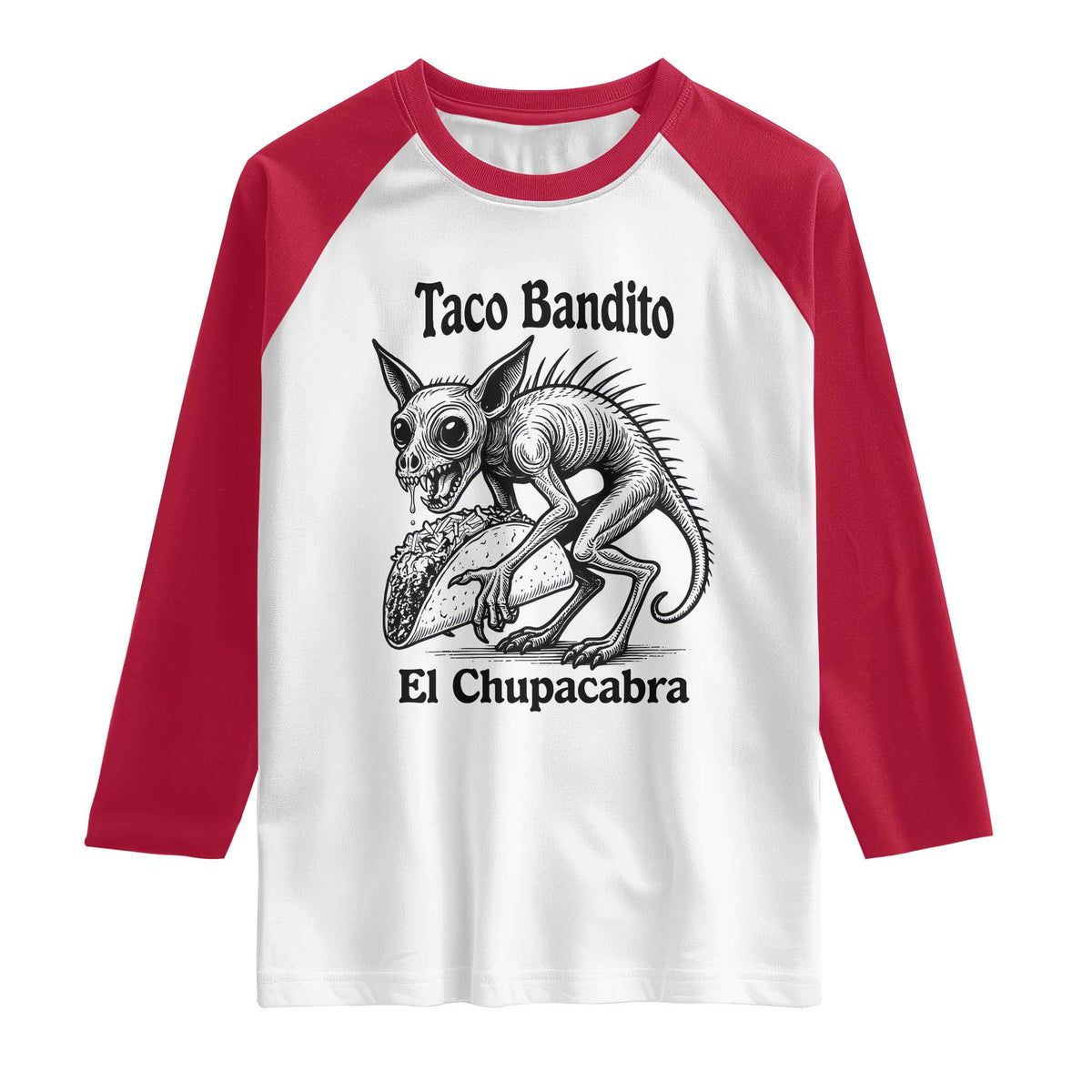 Funny Chupacabra Taco Bandito Raglan Shirt Gift For Mexican Food Fan TS12 White Red Print Your Wear